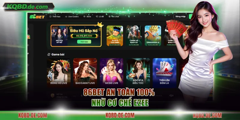 86BET an toàn 100% nhờ cơ chế E2EE