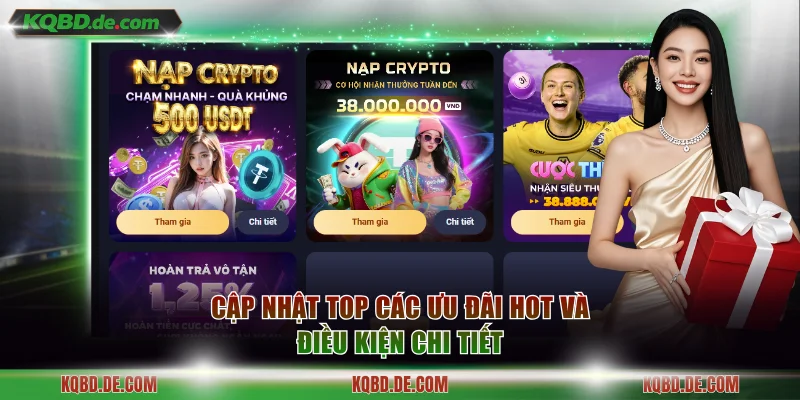 Cập nhật top các ưu đãi hot và điều kiện chi tiết