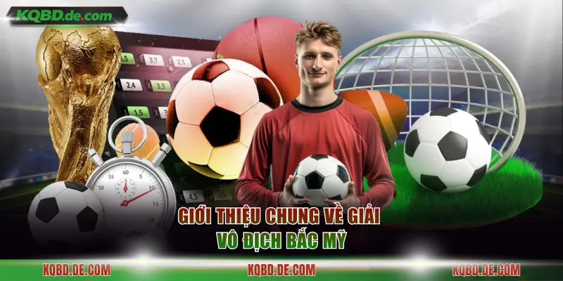 Giới thiệu chung về giải Vô địch Bắc Mỹ