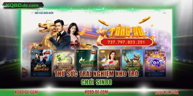 Thử sức trải nghiệm kho trò chơi Sin88